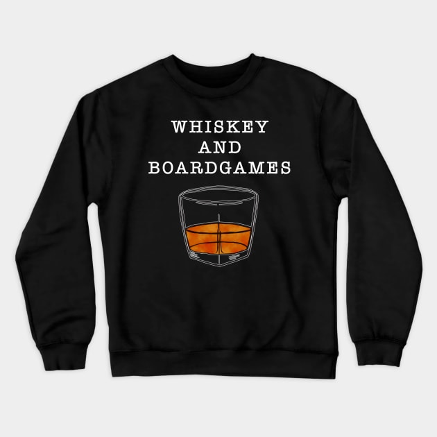 Whiskey and Boardgames in White Text Crewneck Sweatshirt by WordWind